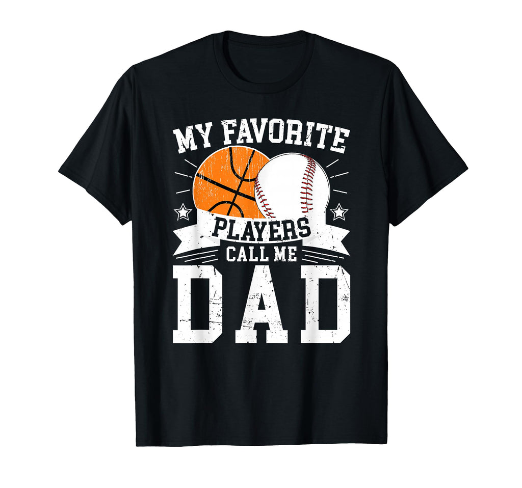 My Favorite Players Call Me Dad Baseball T-Shirt - Graphic Print Unisex - T-Shirt, Sweatshirt, Hoodie