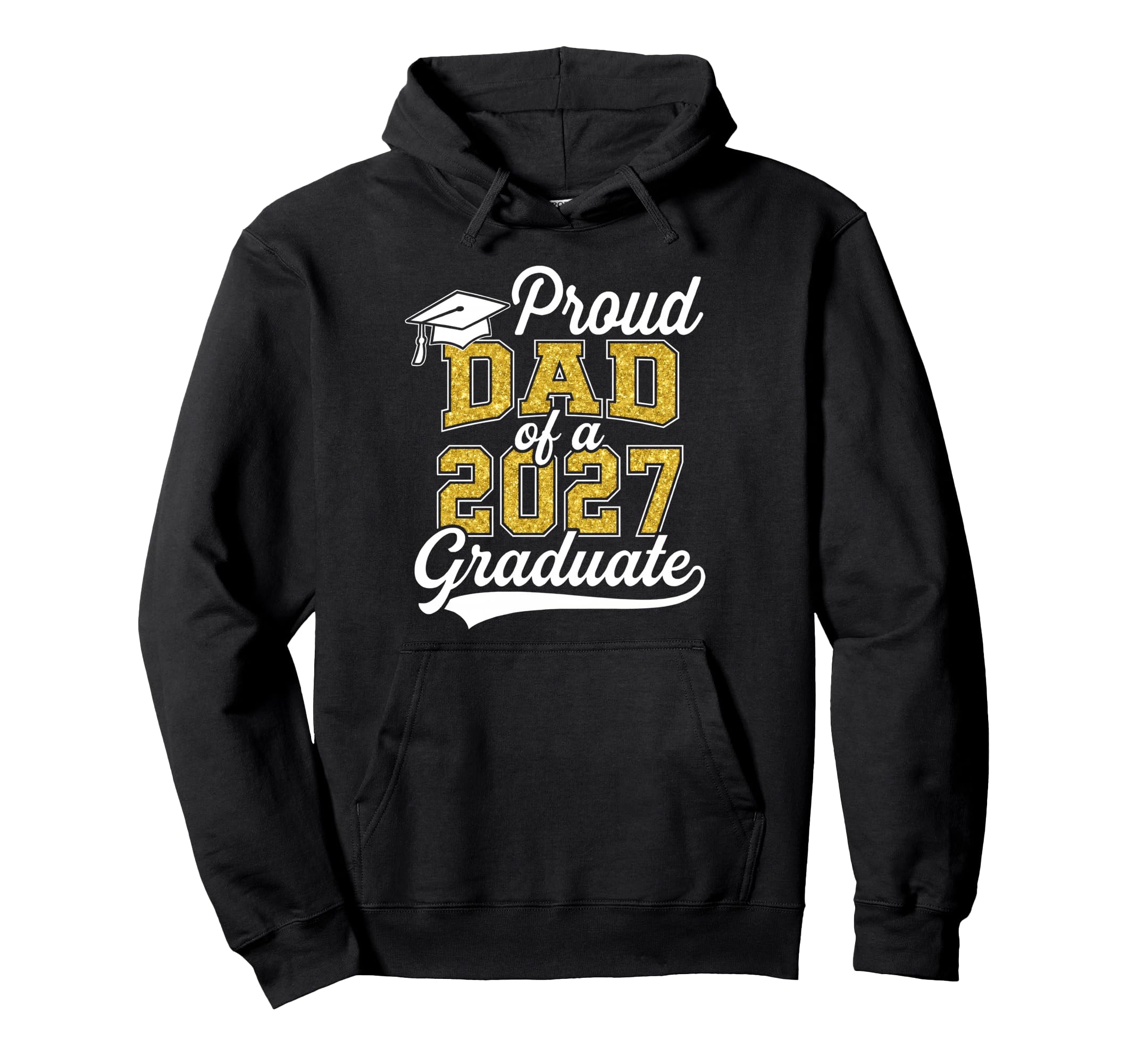 Proud Dad 2027 Graduate Class 2027 Hoodie - Streetwear Style Men Women - T-Shirt, Sweatshirt, Hoodie