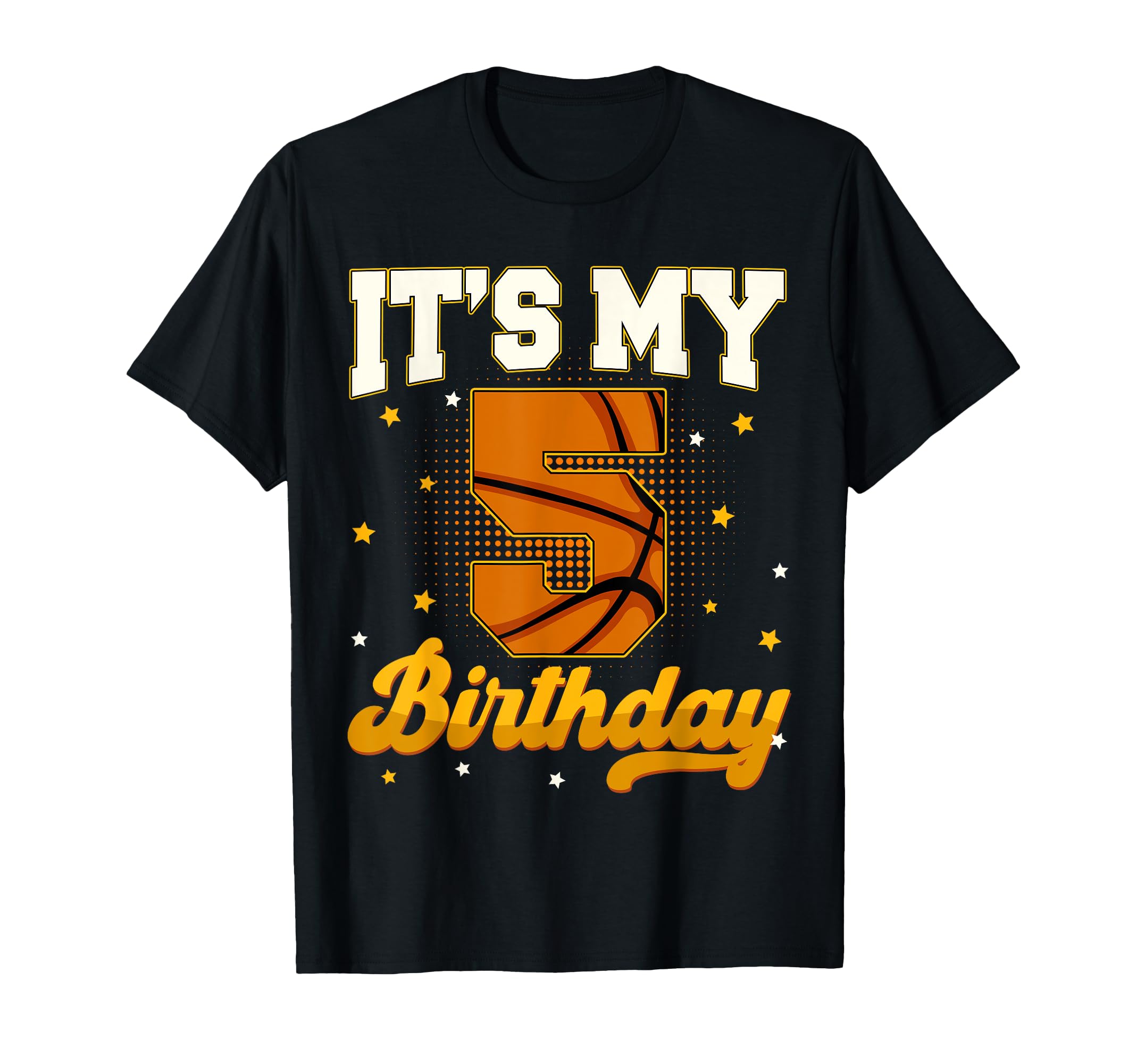 Its My 5Th Birthday Basketball 5 T-Shirt - Custom Art Print for Adults - T-Shirt, Sweatshirt, Hoodie
