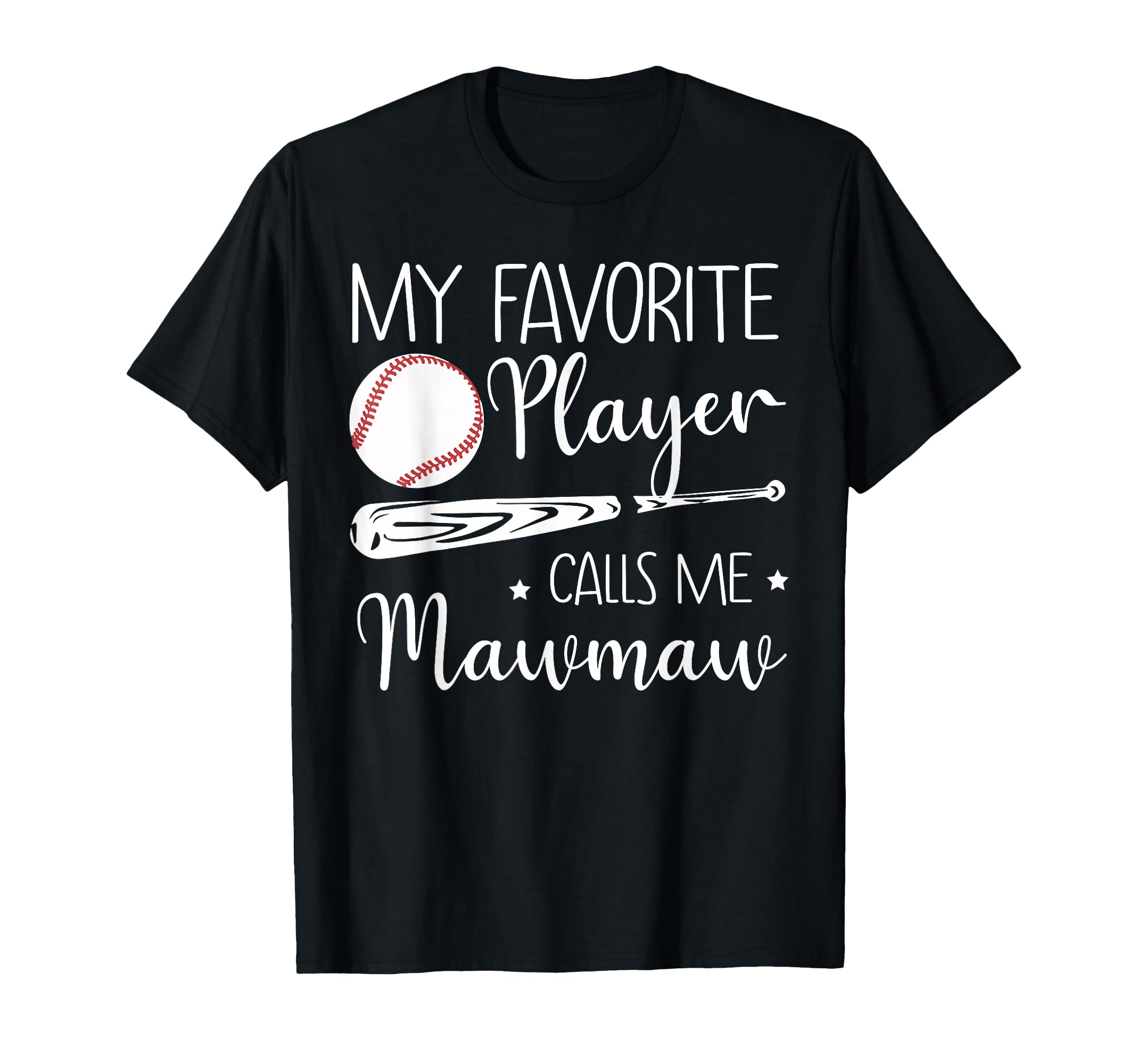 Baseball My Favorite Player Calls T-Shirt - Casual Everyday Wear Men Women - T-Shirt, Sweatshirt, Hoodie