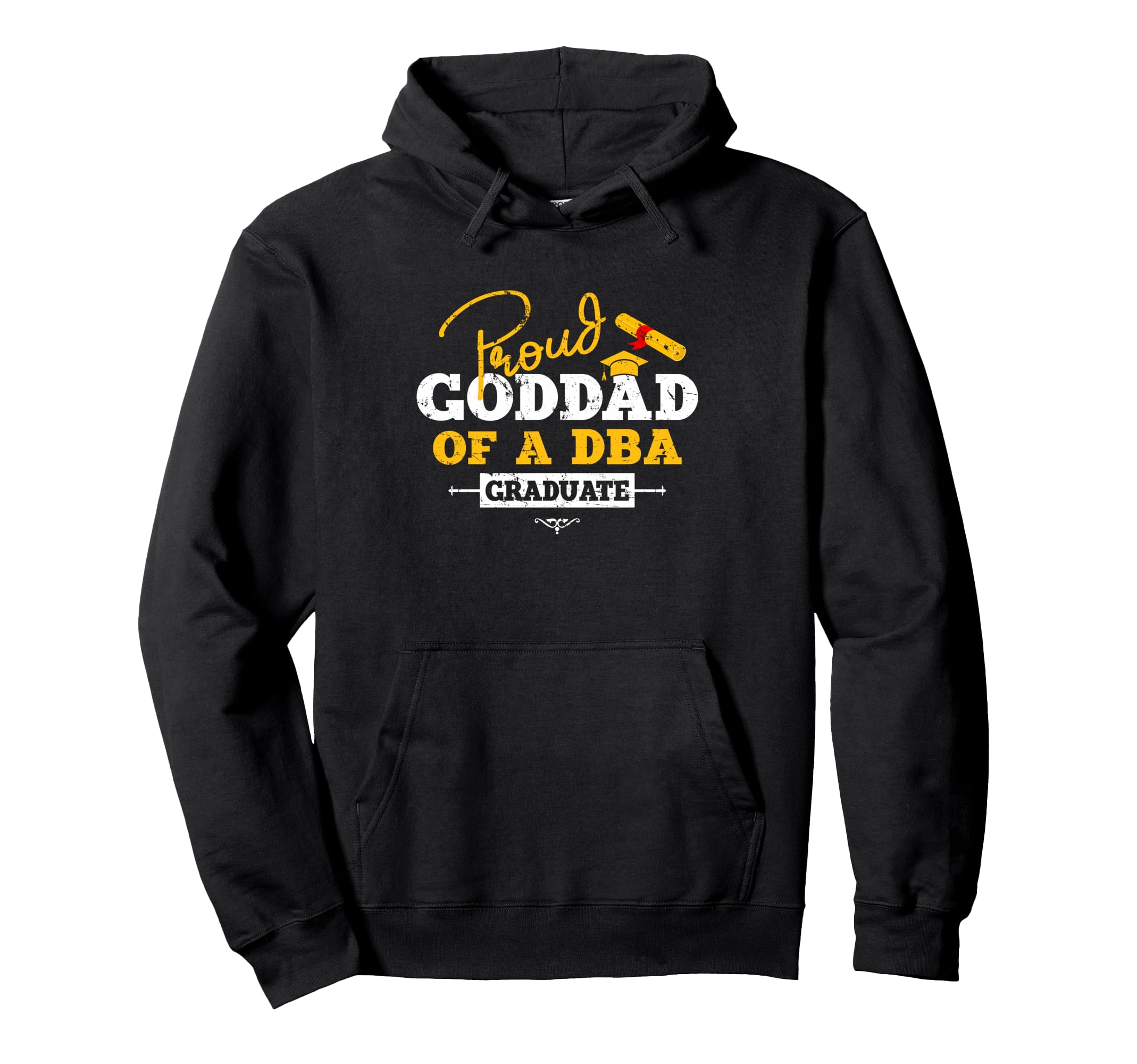 Proud Goddad Dba Graduate Graduation Grad Hoodie - Custom Art Print Unisex - T-Shirt, Sweatshirt, Hoodie