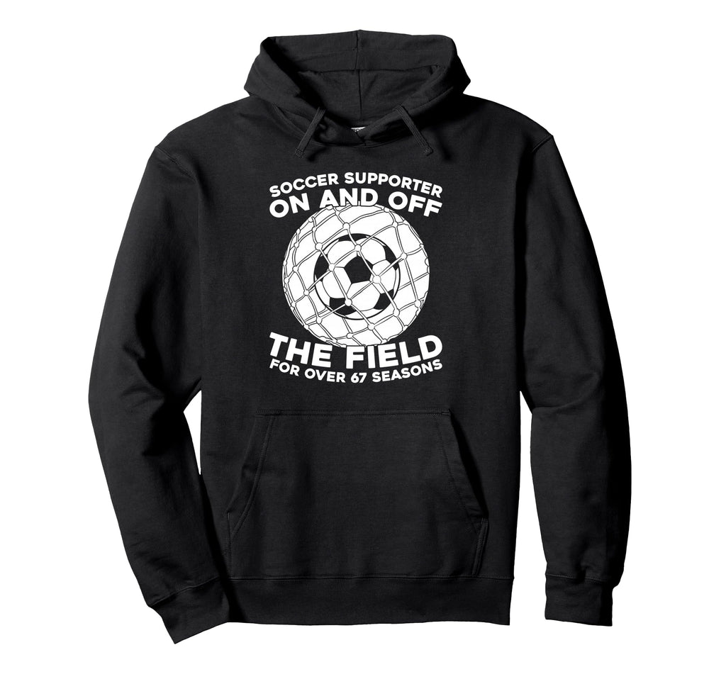 67Th Birthday Soccer Team Player Sports Hoodie - Trendy Graphic Men Women - T-Shirt, Sweatshirt, Hoodie