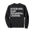 Husband Dad Grandpa Legend Distressed Sweatshirt - Novelty Apparel Unisex - T-Shirt, Sweatshirt, Hoodie