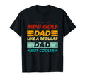 Funny Mini Golf Dad Like Regular Dad T-Shirt - Custom Art Print Men Women - T-Shirt, Sweatshirt, Hoodie