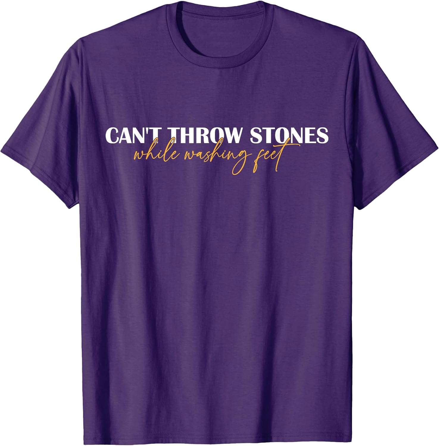 Can't Throw Stones While Washing Feet - Adult & Kids T-Shirts, Sweatshirts & Hoodies apparel design preview 1