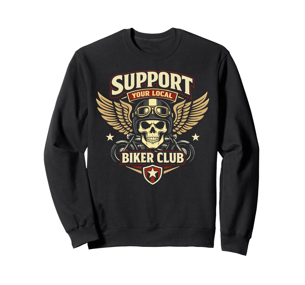 Motorcycle Biker Support Your Sweatshirt - Custom Art Print for Adults - T-Shirt, Sweatshirt, Hoodie