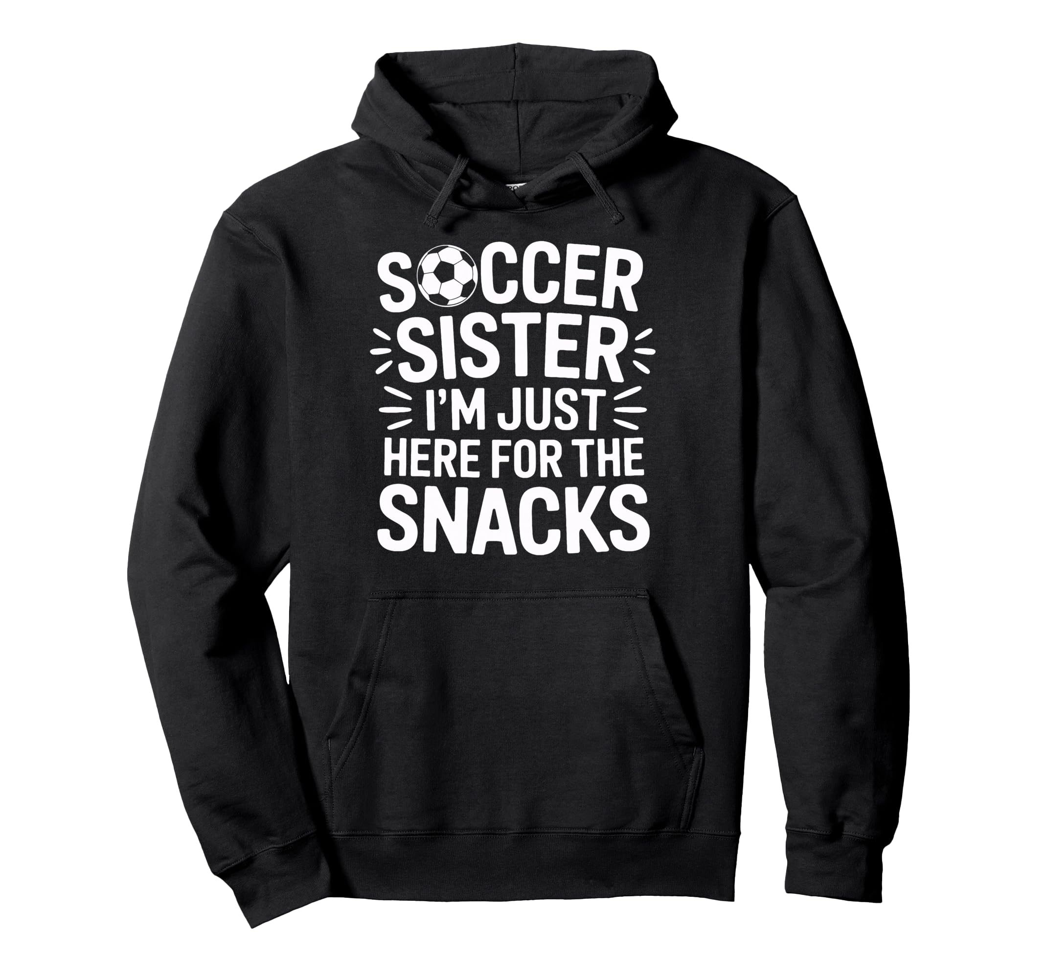 Cheering Loud Soccer Sister Im Just Here Hoodie - Trendy Graphic Men Women - T-Shirt, Sweatshirt, Hoodie