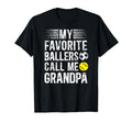 My Favorite Ballers Call Me Grandpa T-Shirt - Streetwear Style for Adults - T-Shirt, Sweatshirt, Hoodie