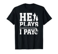 He Plays I Pay Golf Dad Golfer T-Shirt - Casual Everyday Wear for Adults - T-Shirt, Sweatshirt, Hoodie