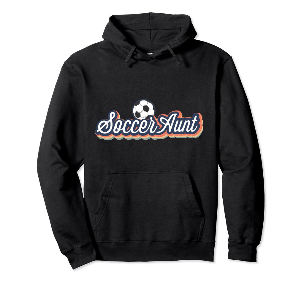 Soccer Aunt Proud Auntie Soccer Hoodie - Fun Novelty Design for Adults - T-Shirt, Sweatshirt, Hoodie