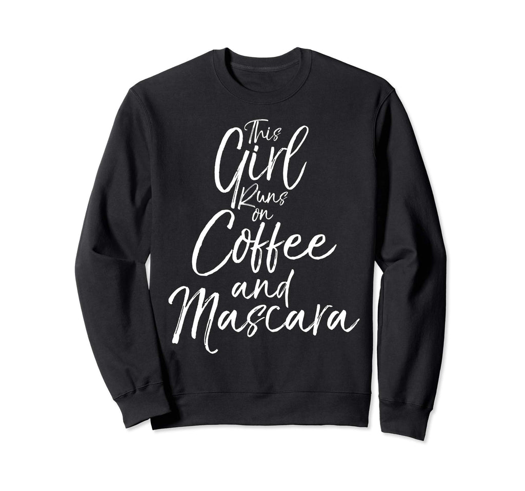 Coffee Gift This Runs Coffee And Sweatshirt - Novelty Apparel Men Women - T-Shirt, Sweatshirt, Hoodie