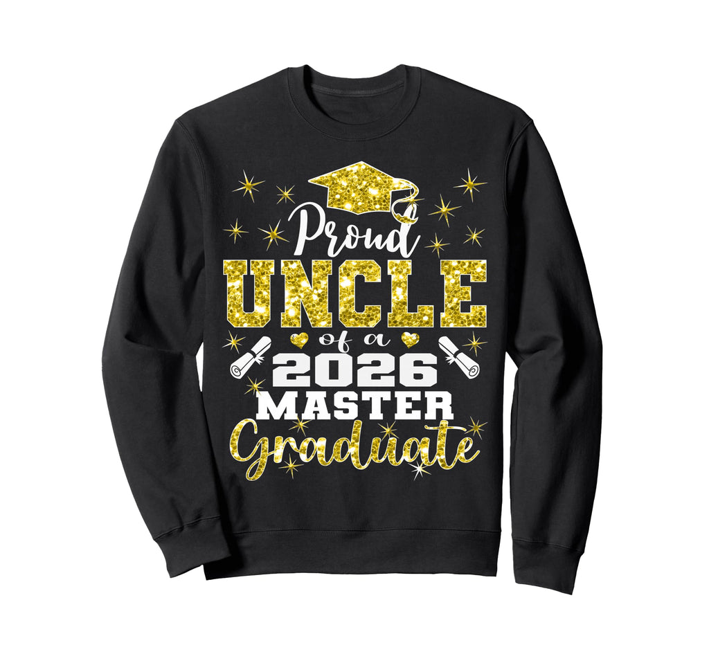 Proud Uncle 2026 Class Master Sweatshirt - Unique Graphic for Adults - T-Shirt, Sweatshirt, Hoodie