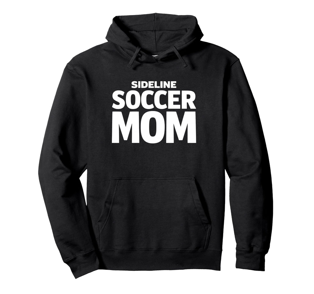 Sideline Soccer Mom Proud Game Day Hoodie - Minimalist Print Men Women - T-Shirt, Sweatshirt, Hoodie