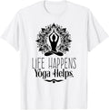 Life Happens Yoga Helps Cute Motivation Gifts for - Adult & Kids T-Shirts, Sweatshirts & Hoodies apparel design preview 1