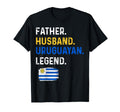 Father Husband Uruguayan Legend T-Shirt - Casual Everyday Wear Unisex - T-Shirt, Sweatshirt, Hoodie