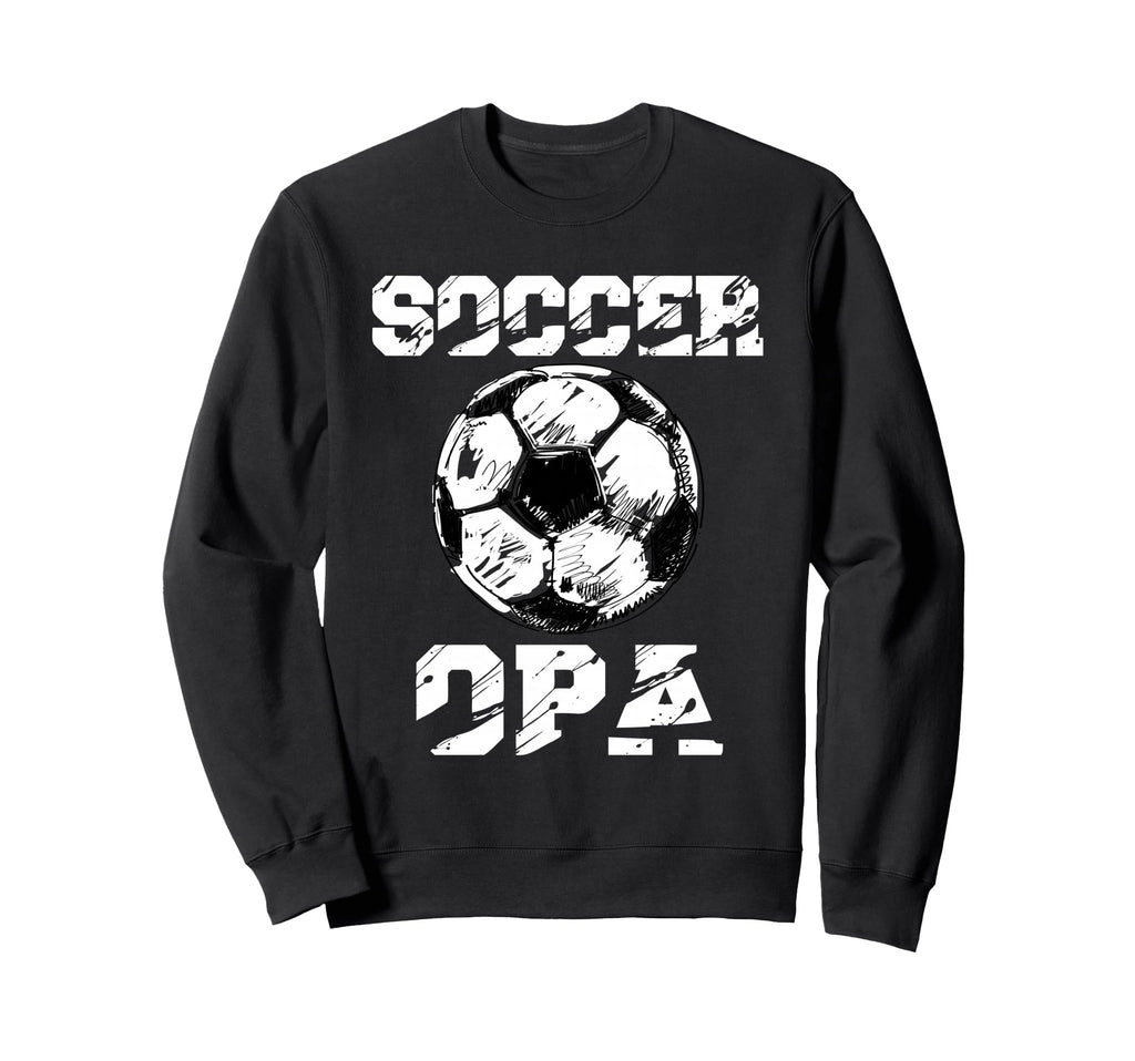 Soccer Opa Distressed Ball Funny Sweatshirt - Streetwear Style Men Women - T-Shirt, Sweatshirt, Hoodie