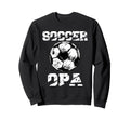 Soccer Opa Distressed Ball Funny Sweatshirt - Streetwear Style Men Women - T-Shirt, Sweatshirt, Hoodie