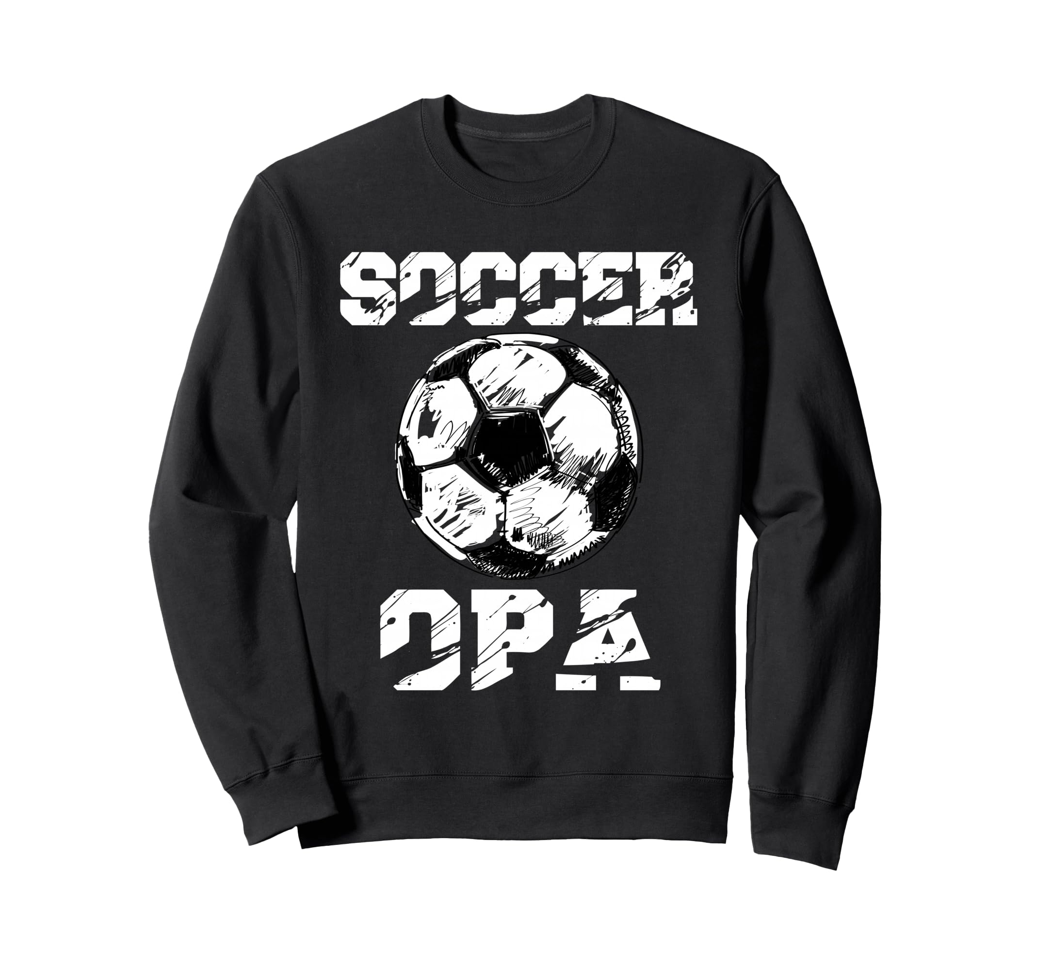 Soccer Opa Distressed Ball Funny Sweatshirt - Streetwear Style Men Women - T-Shirt, Sweatshirt, Hoodie