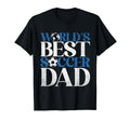 Worlds Best Soccer Dad T-Shirt - Novelty Apparel for Adults - T-Shirt, Sweatshirt, Hoodie