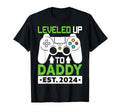 I Leveled Up To Daddy 2024 Funny T-Shirt - Novelty Apparel Men Women - T-Shirt, Sweatshirt, Hoodie