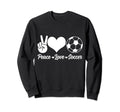 Soccer Player Peace Love Soccer Player Sweatshirt - Novelty Apparel Unisex - T-Shirt, Sweatshirt, Hoodie