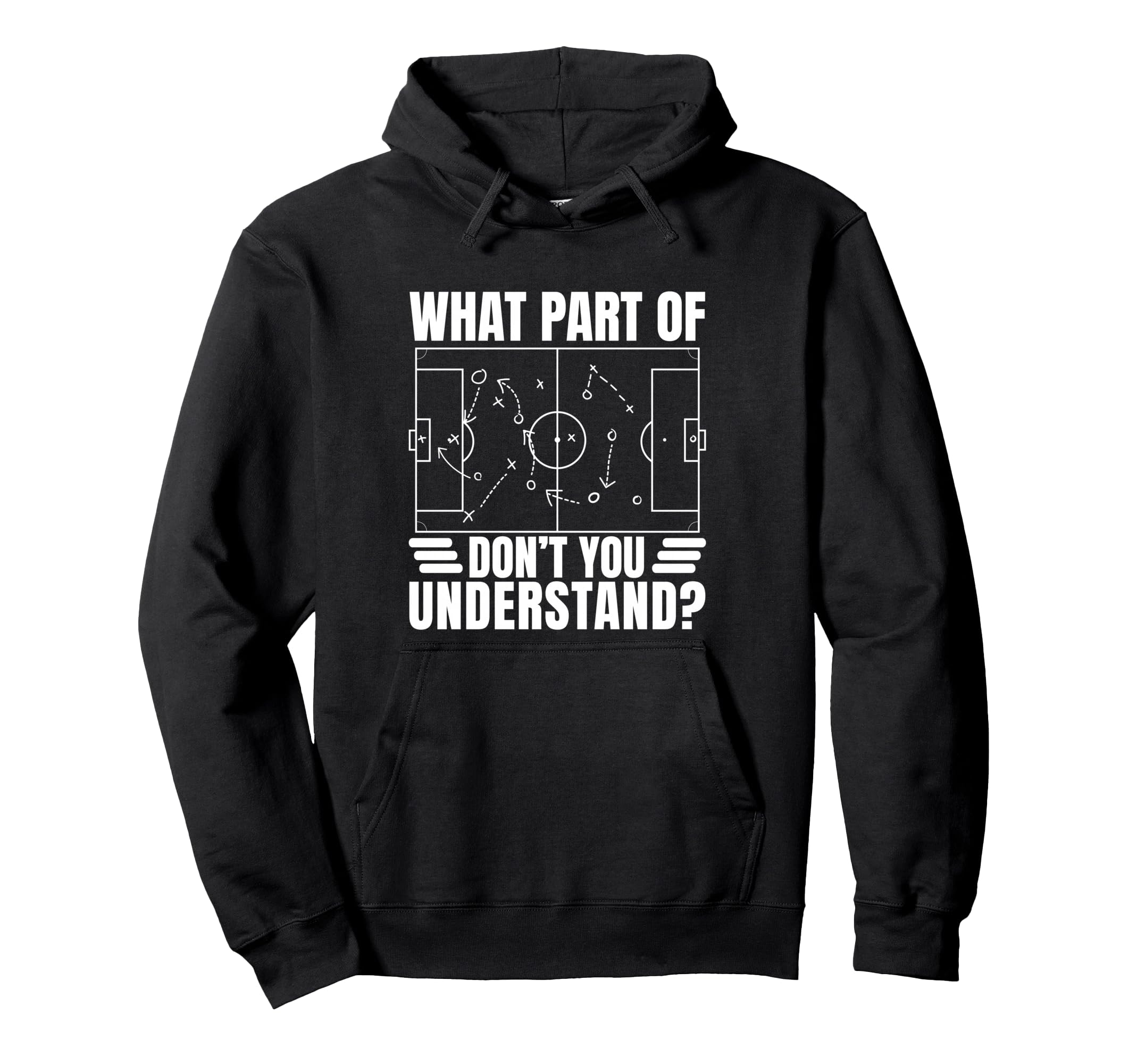Funny Soccer Coach Gift What Part Dont Hoodie - Unique Graphic Men Women - T-Shirt, Sweatshirt, Hoodie