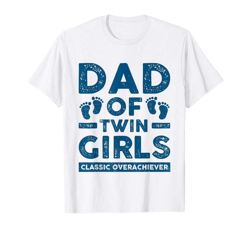 Dad Twin Overachiever Funny Twin Dad T-Shirt - Unique Graphic Men Women - T-Shirt, Sweatshirt, Hoodie