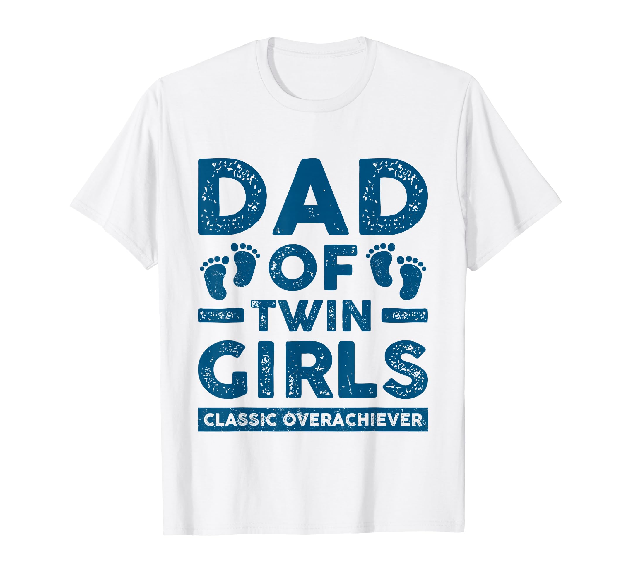 Dad Twin Overachiever Funny Twin Dad T-Shirt - Unique Graphic Men Women - T-Shirt, Sweatshirt, Hoodie