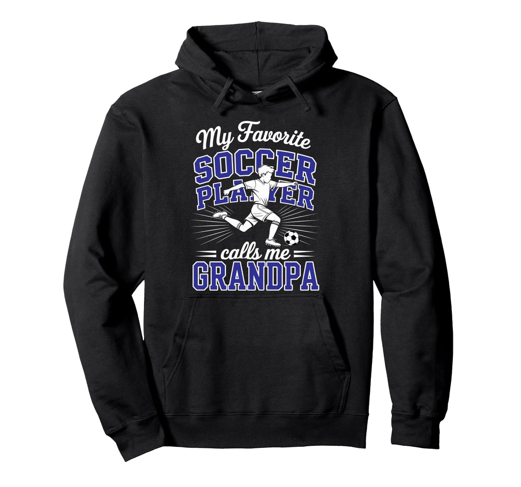 Soccer My Favorite Player Calls Me Hoodie - Casual Everyday Wear Unisex - T-Shirt, Sweatshirt, Hoodie