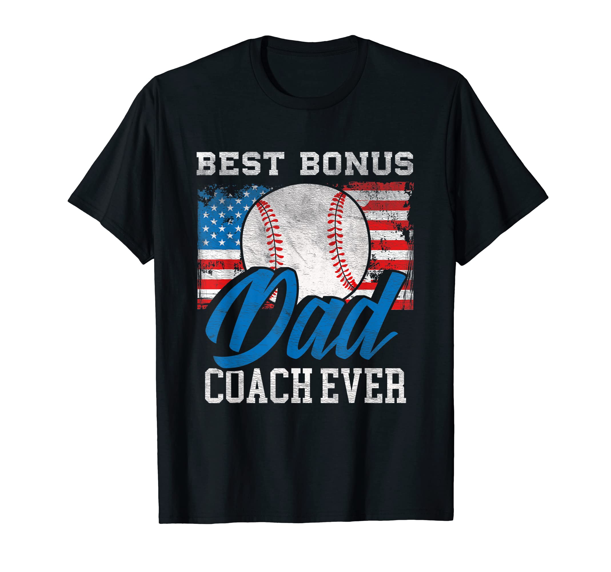 Best Bonus Dad Coach Ever Patriotic T-Shirt - Trendy Graphic Unisex - T-Shirt, Sweatshirt, Hoodie