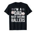 Busy Raising Ballers Baseball Dad T-Shirt - Custom Art Print Men Women - T-Shirt, Sweatshirt, Hoodie