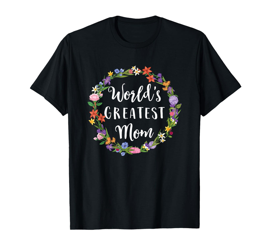 Worlds Greatest Mom Mother Gift T-Shirt - Unique Graphic Unisex - T-Shirt, Sweatshirt, Hoodie