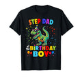 Step Dad Birthday Trex Dinosaur T-Shirt - Casual Everyday Wear Men Women - T-Shirt, Sweatshirt, Hoodie