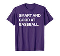 Smart And Good Baseball T-Shirt - Trendy Graphic Men Women - T-Shirt, Sweatshirt, Hoodie
