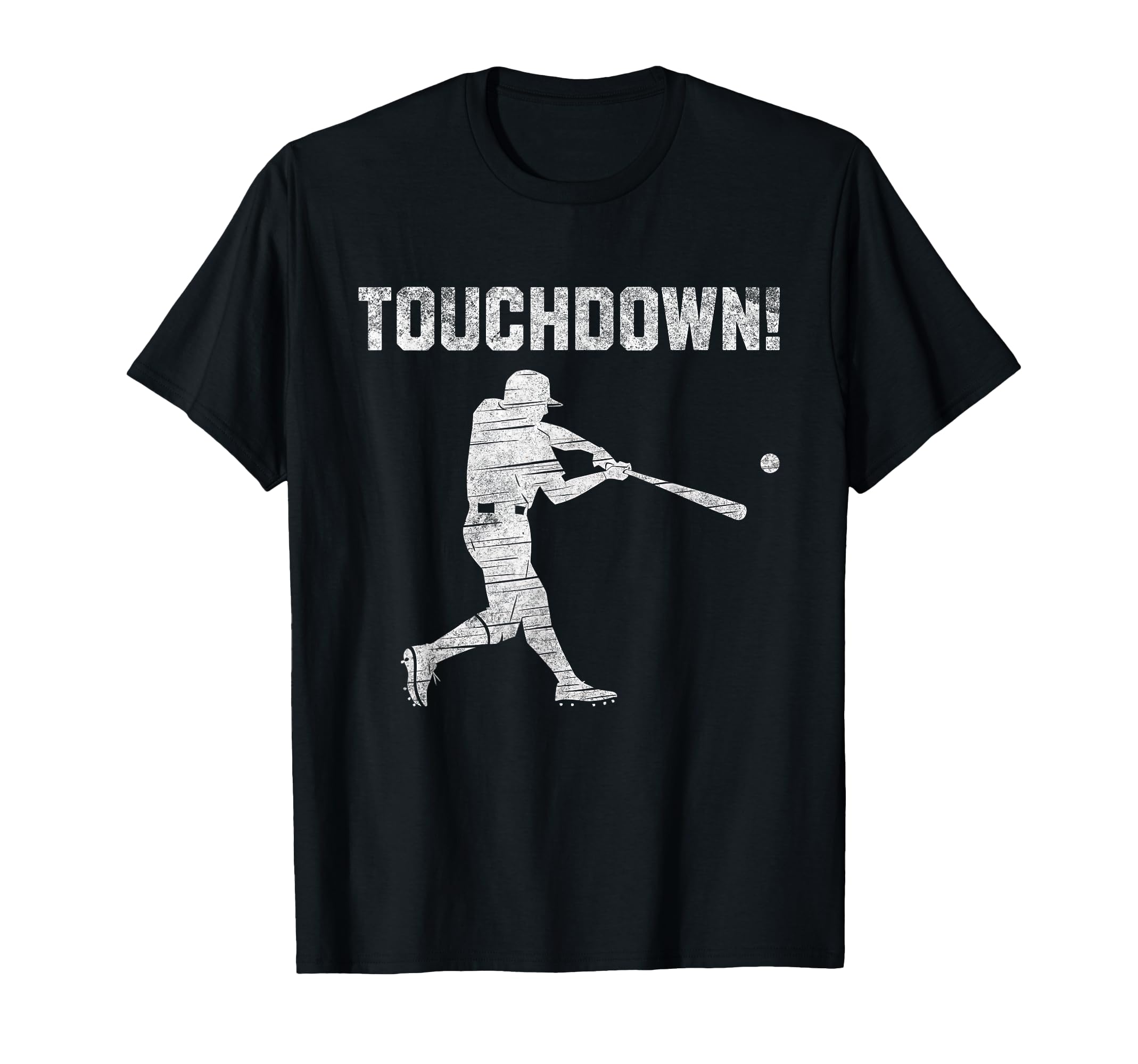 Touchdown Baseball Touch Down Funny T-Shirt - Graphic Print Men Women - T-Shirt, Sweatshirt, Hoodie