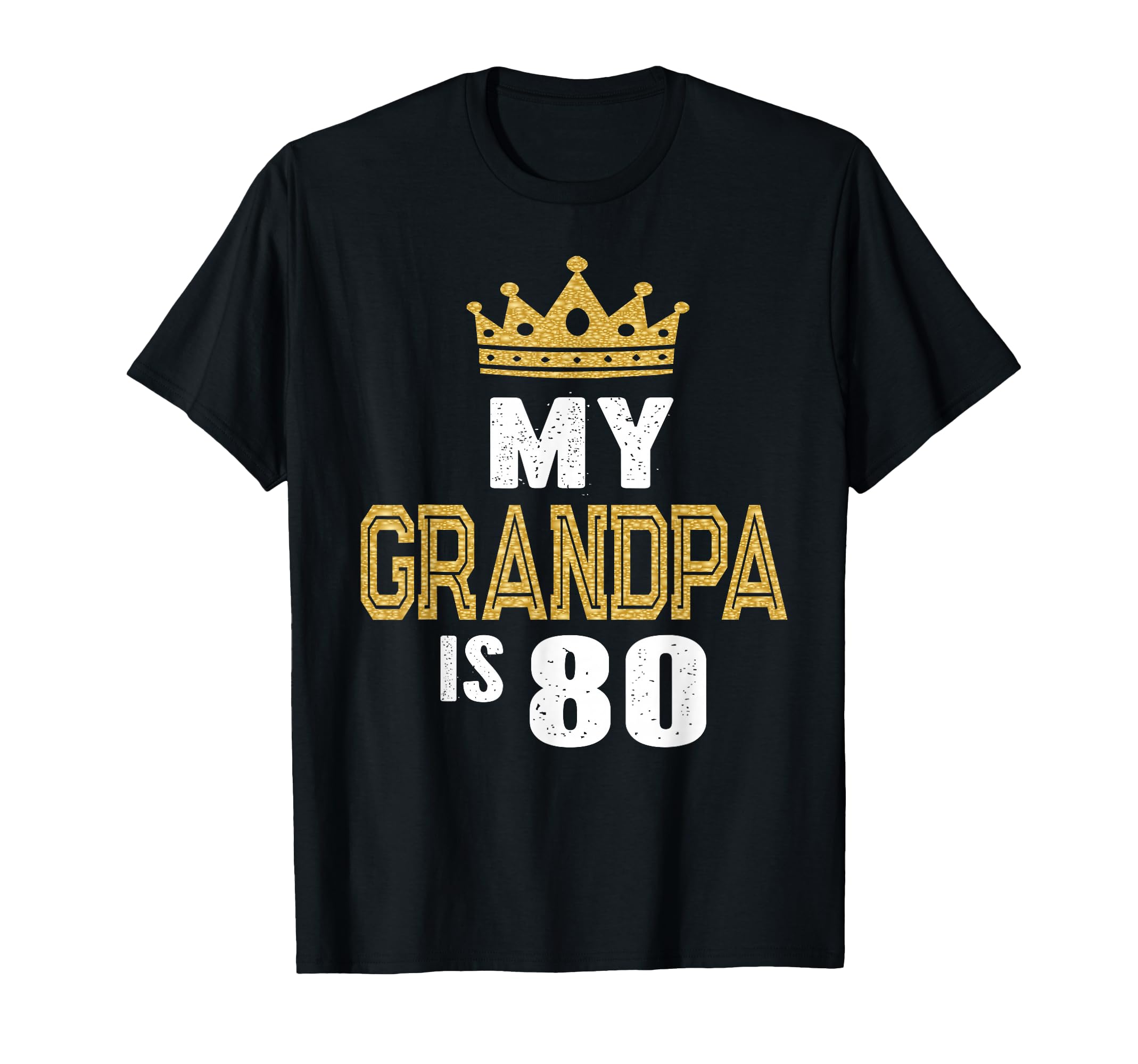 My Grandpa Is 80 Years Old Gramps 80Th T-Shirt - Fun Novelty Design Unisex - T-Shirt, Sweatshirt, Hoodie