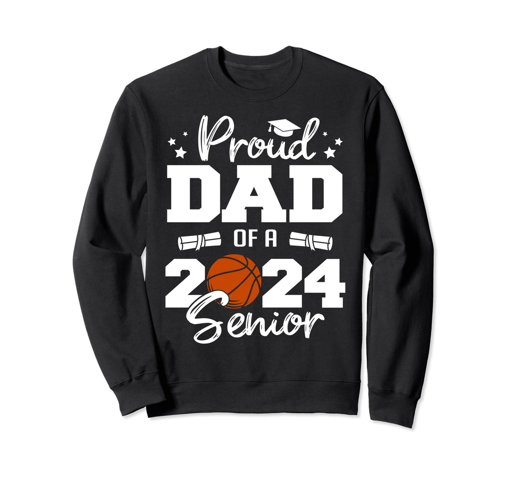Proud Dad 2024 Senior Funny Sweatshirt - Aesthetic Graphic Unisex - T-Shirt, Sweatshirt, Hoodie