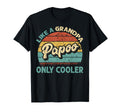 Papoo Like Grandpa Only Cooler T-Shirt - Casual Everyday Wear Men Women - T-Shirt, Sweatshirt, Hoodie