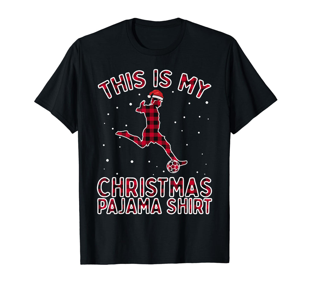This Is My Soccer Pajama Gift Football T-Shirt - Graphic Print Unisex - T-Shirt, Sweatshirt, Hoodie