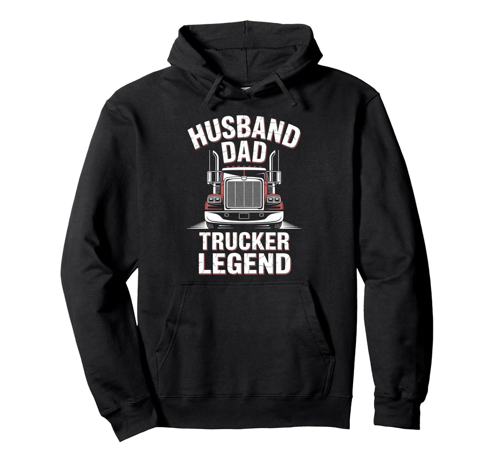 Husband Dad Trucker Legend Trucker Truck Hoodie - Unique Graphic Men Women - T-Shirt, Sweatshirt, Hoodie