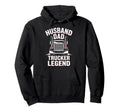 Husband Dad Trucker Legend Trucker Truck Hoodie - Unique Graphic Men Women - T-Shirt, Sweatshirt, Hoodie