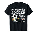 My Favorite Soccer Player Calls Me Mamaw T-Shirt - Trendy Graphic Men Women - T-Shirt, Sweatshirt, Hoodie