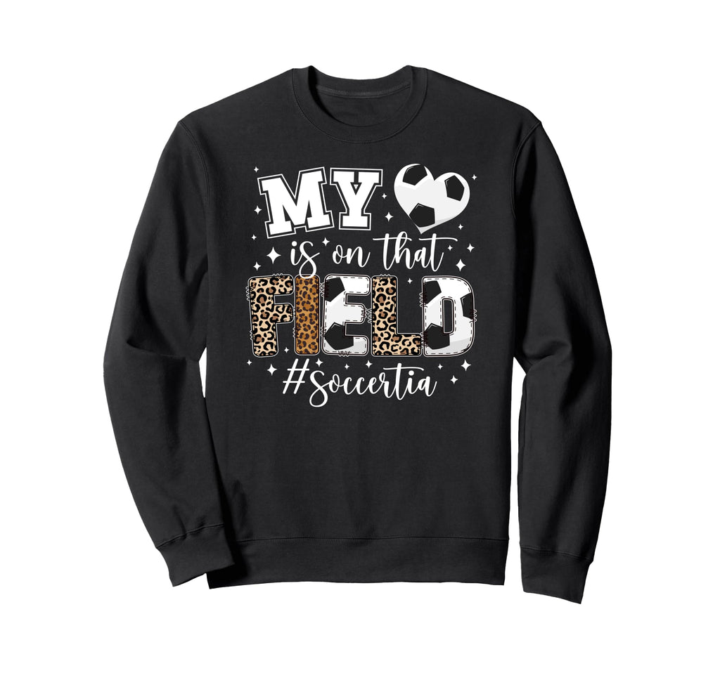 That Field Soccer Tia Soccer Sweatshirt - Casual Everyday Wear Men Women - T-Shirt, Sweatshirt, Hoodie