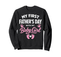 My First Fathers Day Funny First Sweatshirt - Fun Novelty Design Men Women - T-Shirt, Sweatshirt, Hoodie