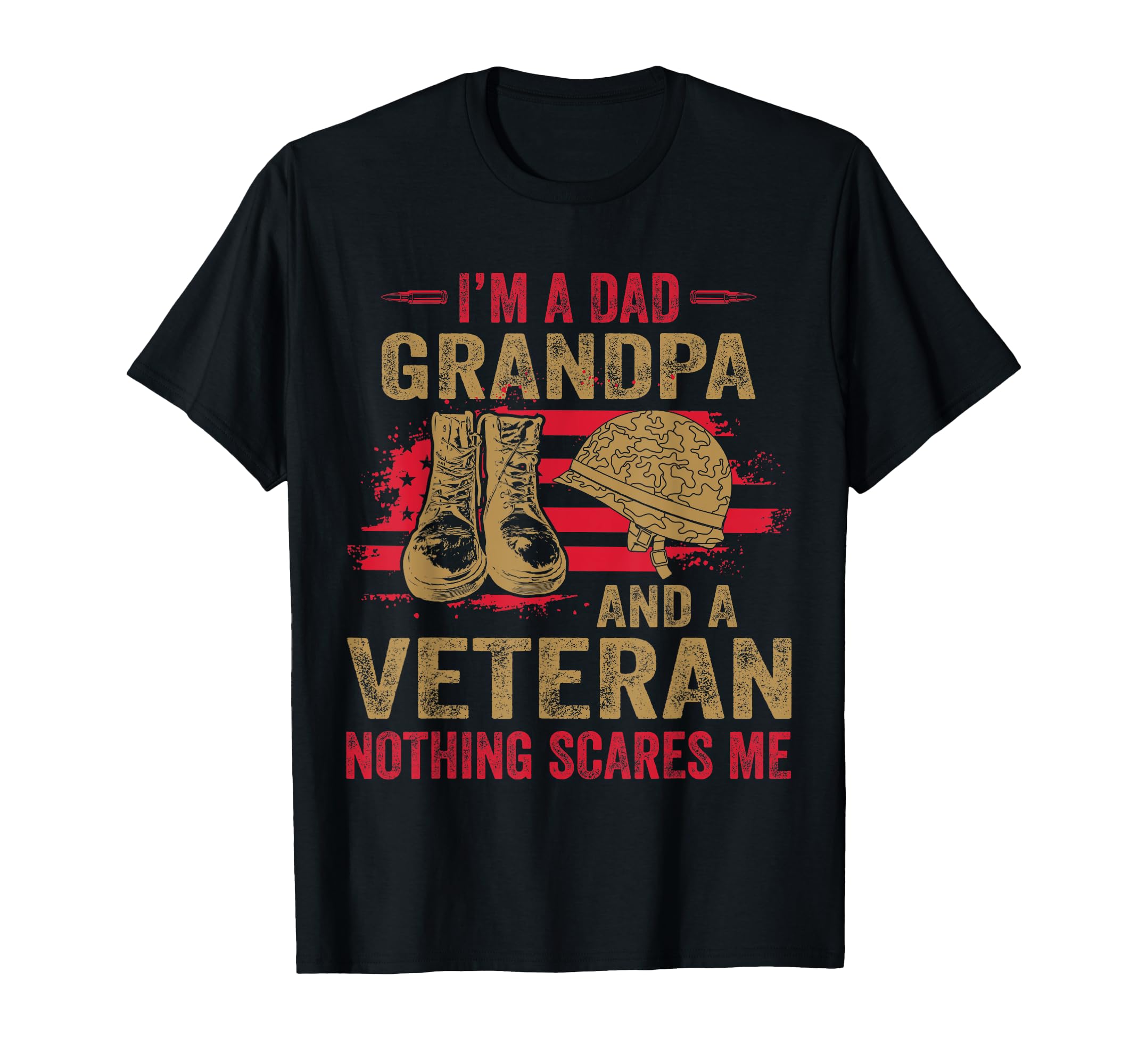 Im Dad Grandpa And Veteran Fathers Day T-Shirt - Unique Graphic Men Women - T-Shirt, Sweatshirt, Hoodie