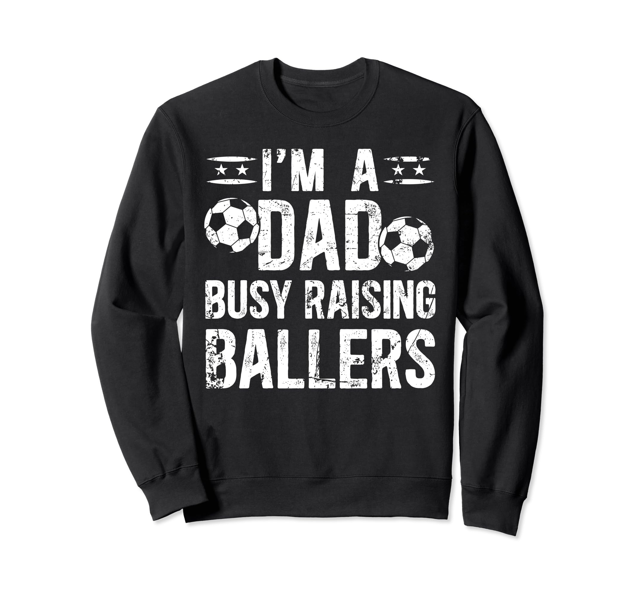 Busy Raising Ballers Soccer Dad Sweatshirt - Aesthetic Graphic for Adults - T-Shirt, Sweatshirt, Hoodie