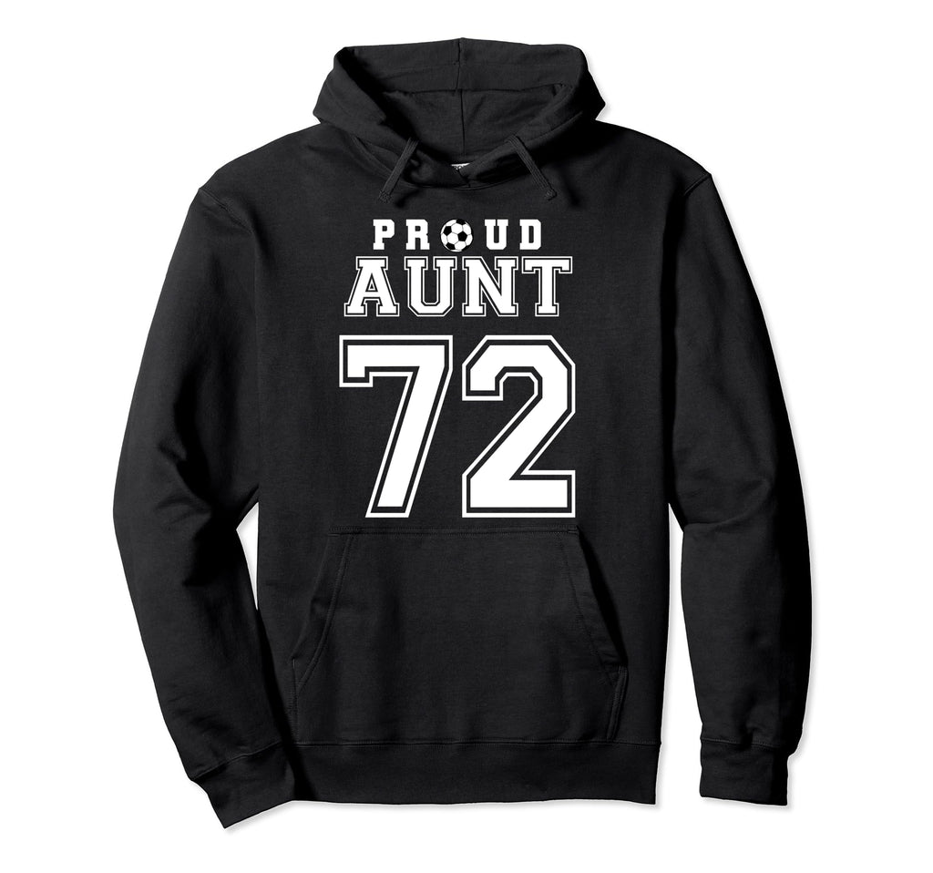 Number 72 Custom Proud Soccer Futbol Hoodie - Novelty Apparel for Adults - T-Shirt, Sweatshirt, Hoodie
