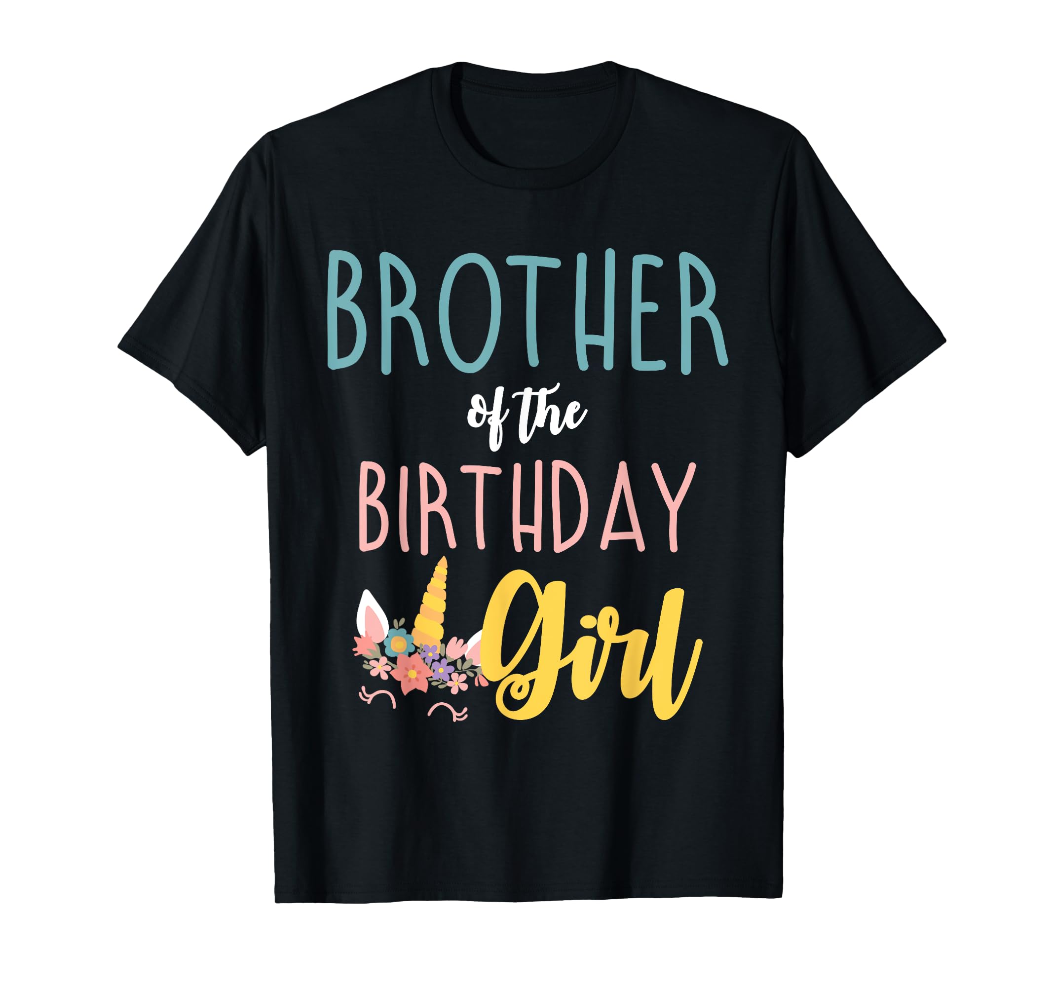 Brother Birthday Brother Gifts Unicorn T-Shirt - Unique Graphic Men Women - T-Shirt, Sweatshirt, Hoodie