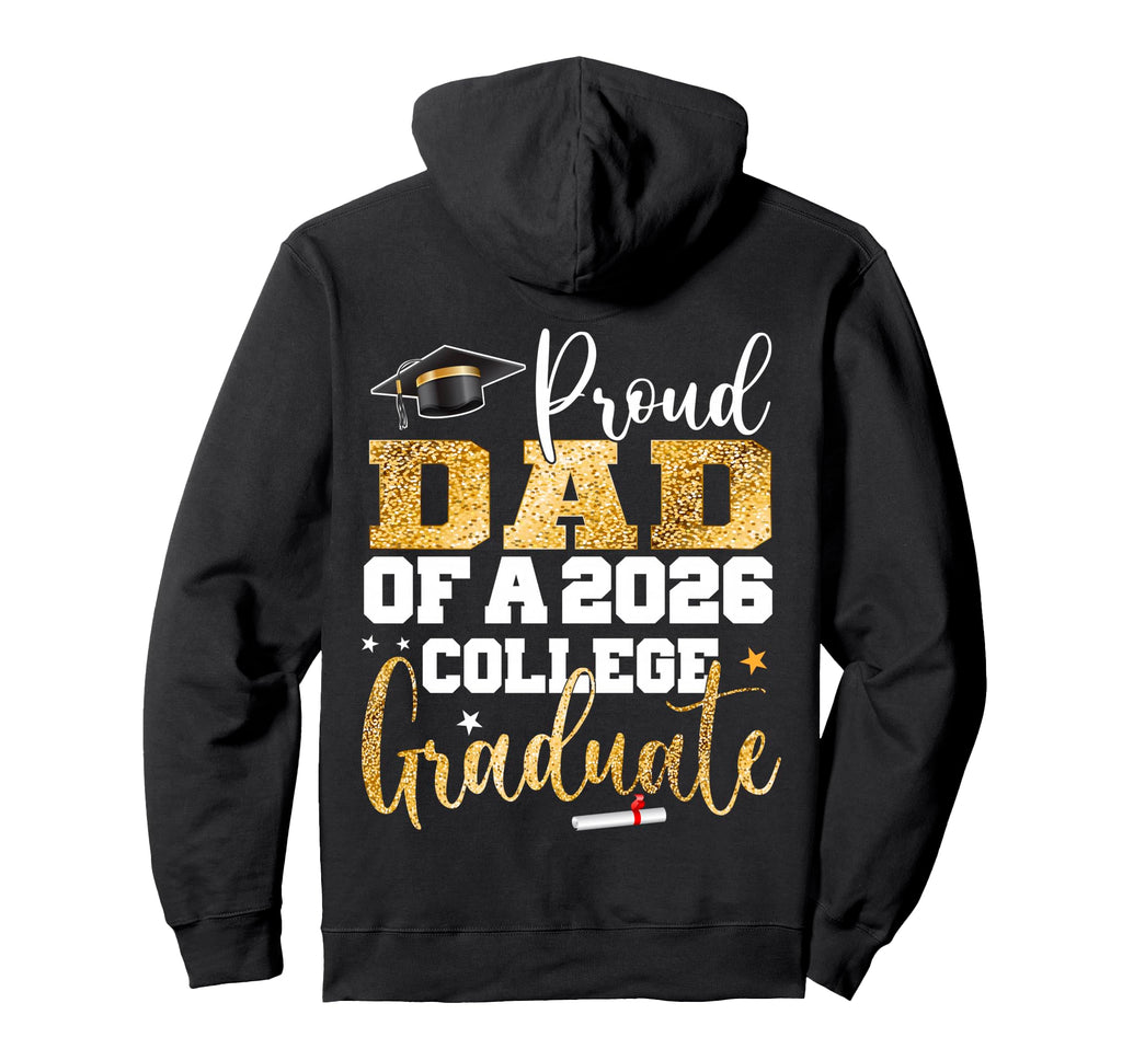 Proud Dad 2026 Graduate College Hoodie - Custom Art Print Unisex - T-Shirt, Sweatshirt, Hoodie