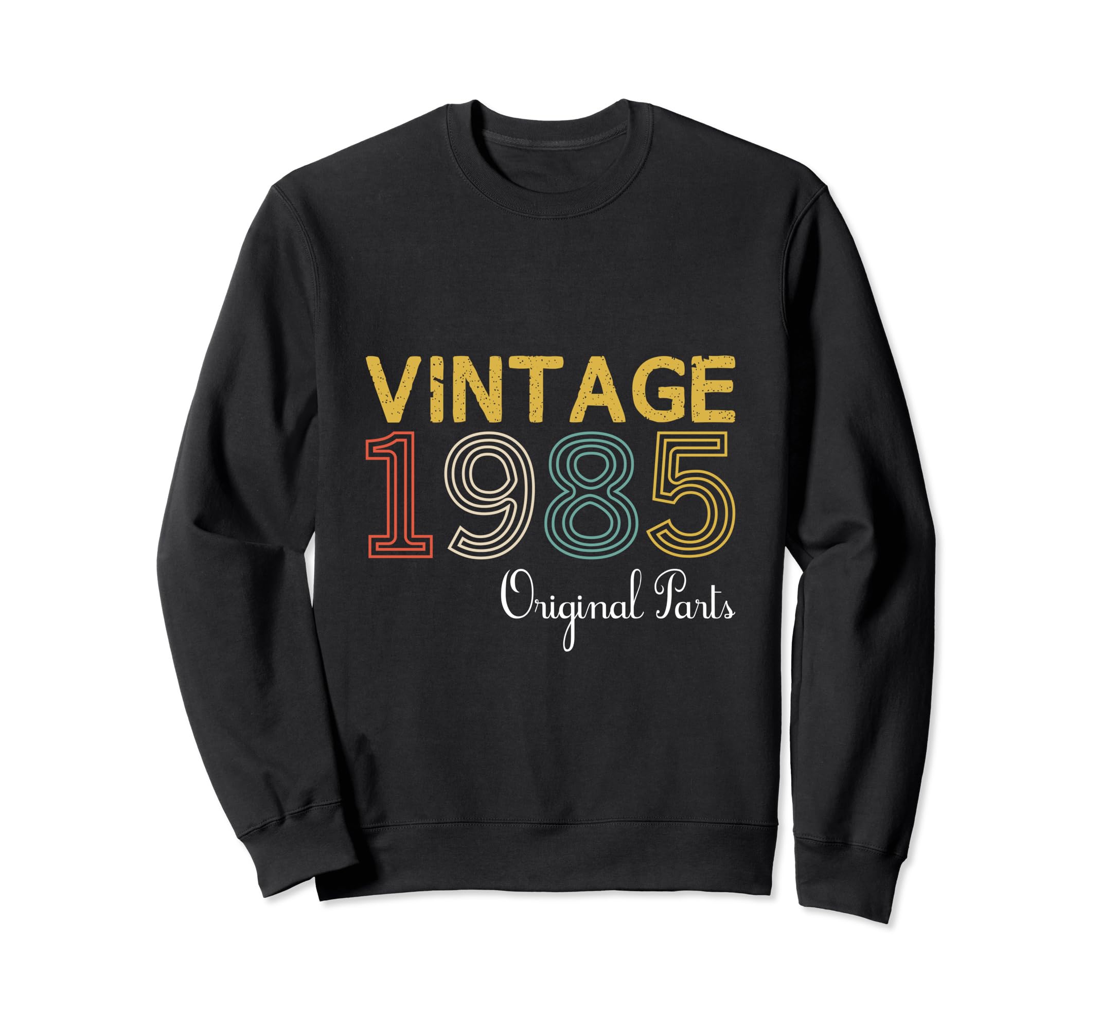 Year 1985 Gift Birthday Mom Dad Sweatshirt - Streetwear Style Unisex - T-Shirt, Sweatshirt, Hoodie